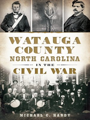 cover image of Watauga County, North Carolina, in the Civil War